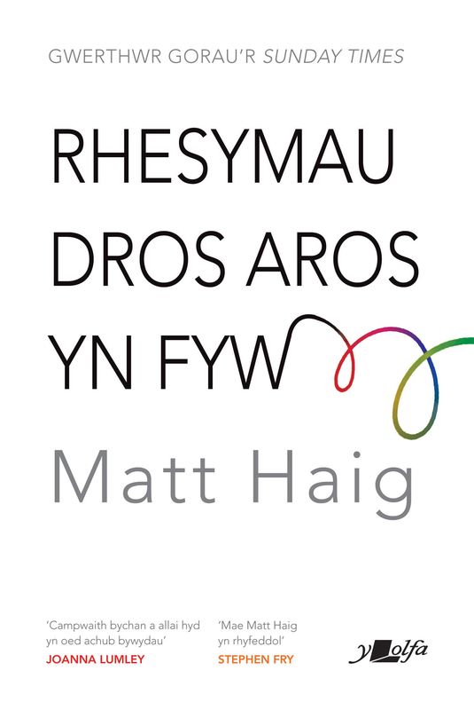A picture of 'Rhesymau Dros Aros yn Fyw' 
                              by Matt Haig